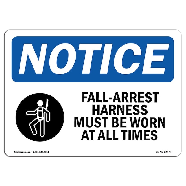 OSHA Sign, Fall-Arrest Harness Must Be With Symbol, 18in X 12in Aluminum, 18" W, 12" H, Landscape